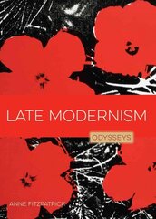 Late Modernism: Odysseys in Art цена и информация | Книги для подростков  | pigu.lt