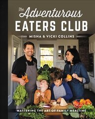 Adventurous eaters club: mastering the art of family mealtime kaina ir informacija | Receptų knygos | pigu.lt