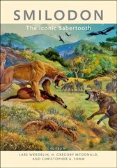 Smilodon: The Iconic Sabertooth kaina ir informacija | Ekonomikos knygos | pigu.lt