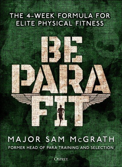Be para fit: The 4-week formula for elite physical fitness цена и информация | Saviugdos knygos | pigu.lt