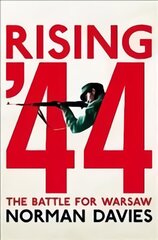 Rising '44: The Battle for Warsaw kaina ir informacija | Istorinės knygos | pigu.lt