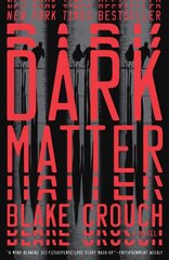Dark Matter: A Novel цена и информация | Fantastinės, mistinės knygos | pigu.lt