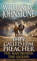 They Called Him Preacher: The Man behind the Legend kaina ir informacija | Fantastinės, mistinės knygos | pigu.lt