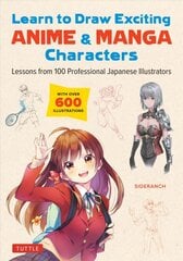 Learn to Draw Exciting Anime & Manga Characters: Lessons from 100 Professional Japanese Illustrators (with over 600 illustrations) цена и информация | Книги по социальным наукам | pigu.lt