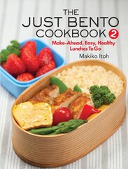 Just Bento Cookbook 2: Make-Ahead, Easy, Healthy Lunches To Go цена и информация | Книги рецептов | pigu.lt