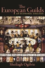 European Guilds: An Economic Analysis цена и информация | Книги по экономике | pigu.lt