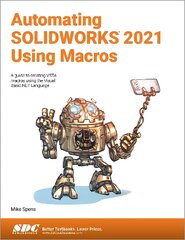 Automating SOLIDWORKS 2021 Using Macros: A guide to creating VSTA macros using the Visual Basic.NET Language цена и информация | Книги по экономике | pigu.lt