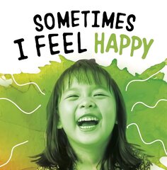 Sometimes I Feel Happy цена и информация | Книги для подростков  | pigu.lt