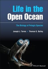 Life in the Open Ocean - The Biology of Pelagic Species: The Biology of Pelagic Species цена и информация | Книги по экономике | pigu.lt