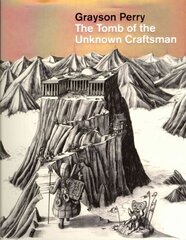 Grayson Perry: The Tomb of the Unknown Craftsman цена и информация | Книги об искусстве | pigu.lt