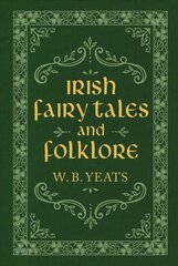 Irish Fairy Tales and Folklore цена и информация | Фантастика, фэнтези | pigu.lt