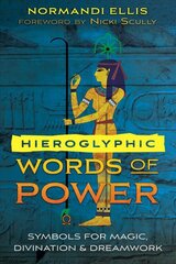 Hieroglyphic words of power: symbols for magic, divination, and dreamwork kaina ir informacija | Saviugdos knygos | pigu.lt