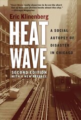 Heat wave: a social autopsy of disaster in chicago kaina ir informacija | Socialinių mokslų knygos | pigu.lt