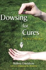 Dowsing for Cures: An A-Z Directory kaina ir informacija | Saviugdos knygos | pigu.lt