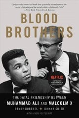 Blood Brothers: The Fatal Friendship Between Muhammad Ali and Malcolm X цена и информация | Биографии, автобиографии, мемуары | pigu.lt
