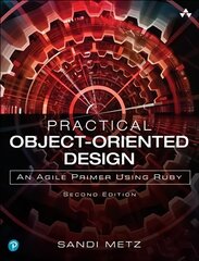 Practical Object-Oriented Design: An Agile Primer Using Ruby 2nd edition цена и информация | Книги по экономике | pigu.lt