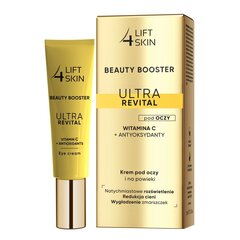 Paakių kremas Lift4Skin Beauty Booster Ultra Revital Vitamin C + Antioxidants, 15 ml kaina ir informacija | Paakių kremai, serumai | pigu.lt