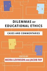 Dilemmas of Educational Ethics: Cases and Commentaries kaina ir informacija | Socialinių mokslų knygos | pigu.lt