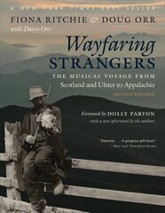 Wayfaring Strangers: The Musical Voyage from Scotland and Ulster to Appalachia 2nd Revised edition kaina ir informacija | Knygos apie meną | pigu.lt