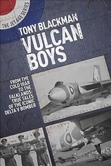 Vulcan boys: from the cold war to the falklands kaina ir informacija | Socialinių mokslų knygos | pigu.lt