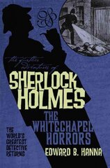 Further Adventures of Sherlock Holmes: The Whitechapel Horrors: The Whitechapel Horrors, Horrors, The Whitechapel Horrors kaina ir informacija | Fantastinės, mistinės knygos | pigu.lt