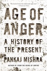 Age of Anger: A History of the Present цена и информация | Книги по социальным наукам | pigu.lt