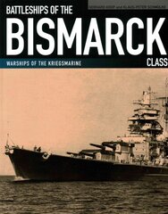 Battleships of the Bismarck Class kaina ir informacija | Istorinės knygos | pigu.lt