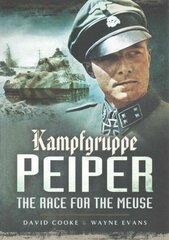 Kampfgruppe peiper: the race for the meuse kaina ir informacija | Istorinės knygos | pigu.lt