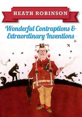 Heath Robinson: Wonderful Contraptions and Extraordinary Inventions kaina ir informacija | Knygos apie meną | pigu.lt