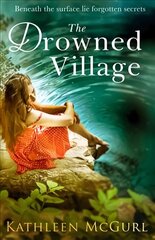 Drowned Village: A Gripping and Touching Tale of Love, Loss and Family edition kaina ir informacija | Fantastinės, mistinės knygos | pigu.lt