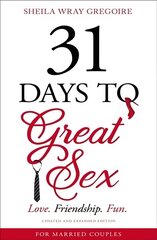 31 Days to Great Sex: Love. Friendship. Fun. цена и информация | Духовная литература | pigu.lt