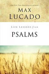 Life Lessons from Psalms: A Praise Book for God's People kaina ir informacija | Dvasinės knygos | pigu.lt