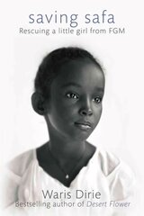 Saving Safa: Rescuing a Little Girl from FGM цена и информация | Биографии, автобиогафии, мемуары | pigu.lt