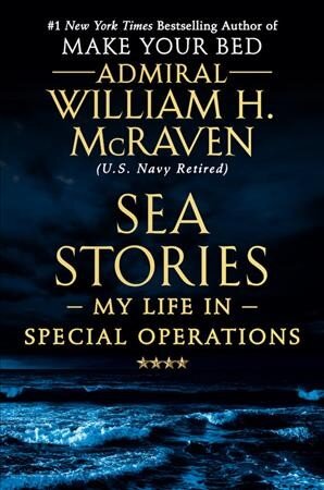 Sea stories: my life in special operations kaina ir informacija | Biografijos, autobiografijos, memuarai | pigu.lt