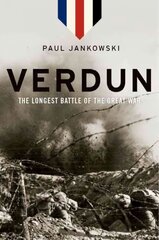 Verdun: The Longest Battle of the Great War цена и информация | Исторические книги | pigu.lt