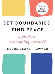 Set boundaries, find peace: a guide to reclaiming yourself kaina ir informacija | Saviugdos knygos | pigu.lt