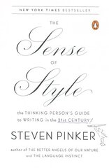 Sense of Style: The Thinking Person's Guide to Writing in the 21st Century цена и информация | Пособия по изучению иностранных языков | pigu.lt