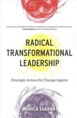 Radical Transformational Leadership: Strategic Action for Change Agents цена и информация | Книги по социальным наукам | pigu.lt