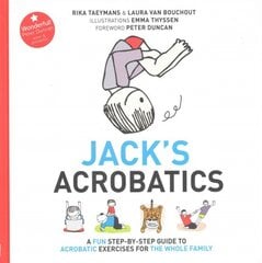 Jack's Acrobatics: A Fun Step-by-Step Guide to Acrobatic Exercises for the Whole Family цена и информация | Самоучители | pigu.lt