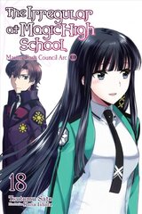 Irregular at Magic High School, Vol. 18 (light novel): Master Clans Council Arc, Part 2 цена и информация | Фантастика, фэнтези | pigu.lt