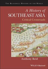 History of Southeast Asia - Critical Crossroads: Critical Crossroads цена и информация | Исторические книги | pigu.lt