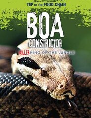 Boa Constrictor: Killer King of the Jungle kaina ir informacija | Knygos paaugliams ir jaunimui | pigu.lt
