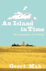 Island in time: the biography of a village kaina ir informacija | Istorinės knygos | pigu.lt