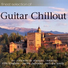 CD - Finest Selection of Guitar Chillout цена и информация | Виниловые пластинки, CD, DVD | pigu.lt