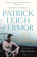 More dashing: further letters of Patrick Leigh Fermor kaina ir informacija | Kelionių vadovai, aprašymai | pigu.lt