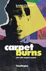 Carpet Burns: My Life with Inspiral Carpets цена и информация | Книги об искусстве | pigu.lt