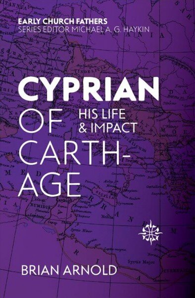 Cyprian of Carthage: His Life and Impact Revised ed. kaina ir informacija | Biografijos, autobiografijos, memuarai | pigu.lt