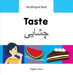 My Bilingual Book - Taste (English-Farsi) цена и информация | Книги для подростков и молодежи | pigu.lt