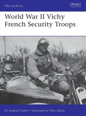 World War II Vichy French Security Troops цена и информация | Исторические книги | pigu.lt
