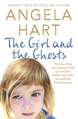 Girl and the Ghosts: The True Story of a Haunted Little Girl and the Foster Carer Who Rescued Her from the Past Main Market Ed. kaina ir informacija | Biografijos, autobiografijos, memuarai | pigu.lt